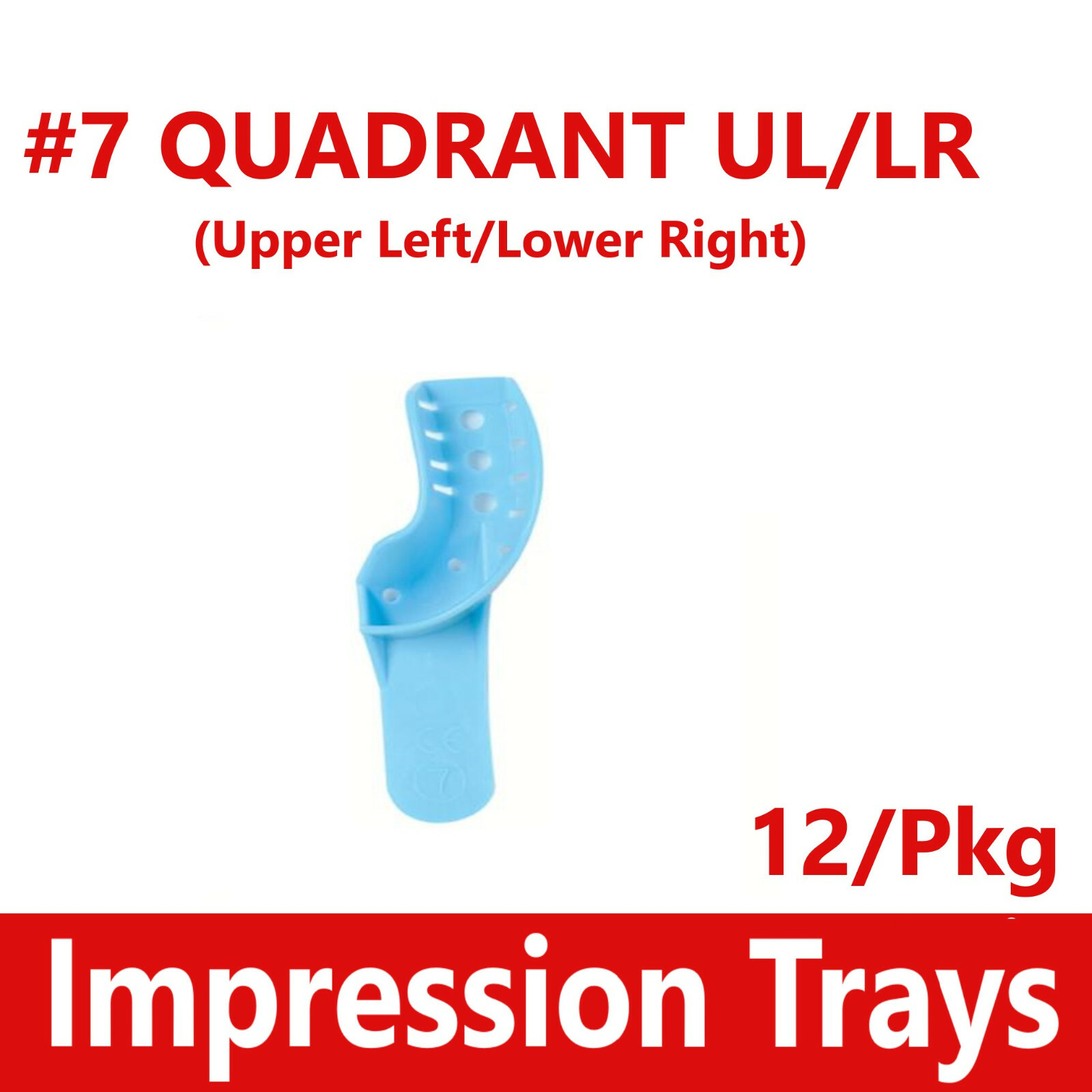 Dental Impression Trays Perforated Plastic Disposable 7 Quadrant UL/LR #7, 12/Bg