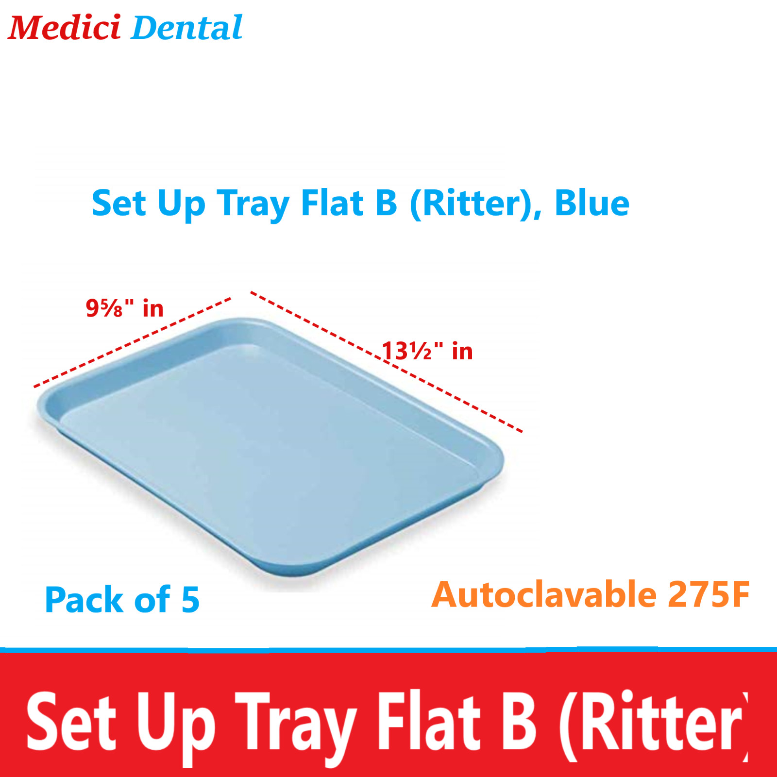 5/Pack – DENTAL SET-UP TRAY FLAT SIZE B (RITTER) BLUE, 13-3/8″ X 9-5/8″ X 7/8″